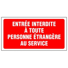 Panneau Entrée interdite à toute personne étrangère au service 33 x 20 cm